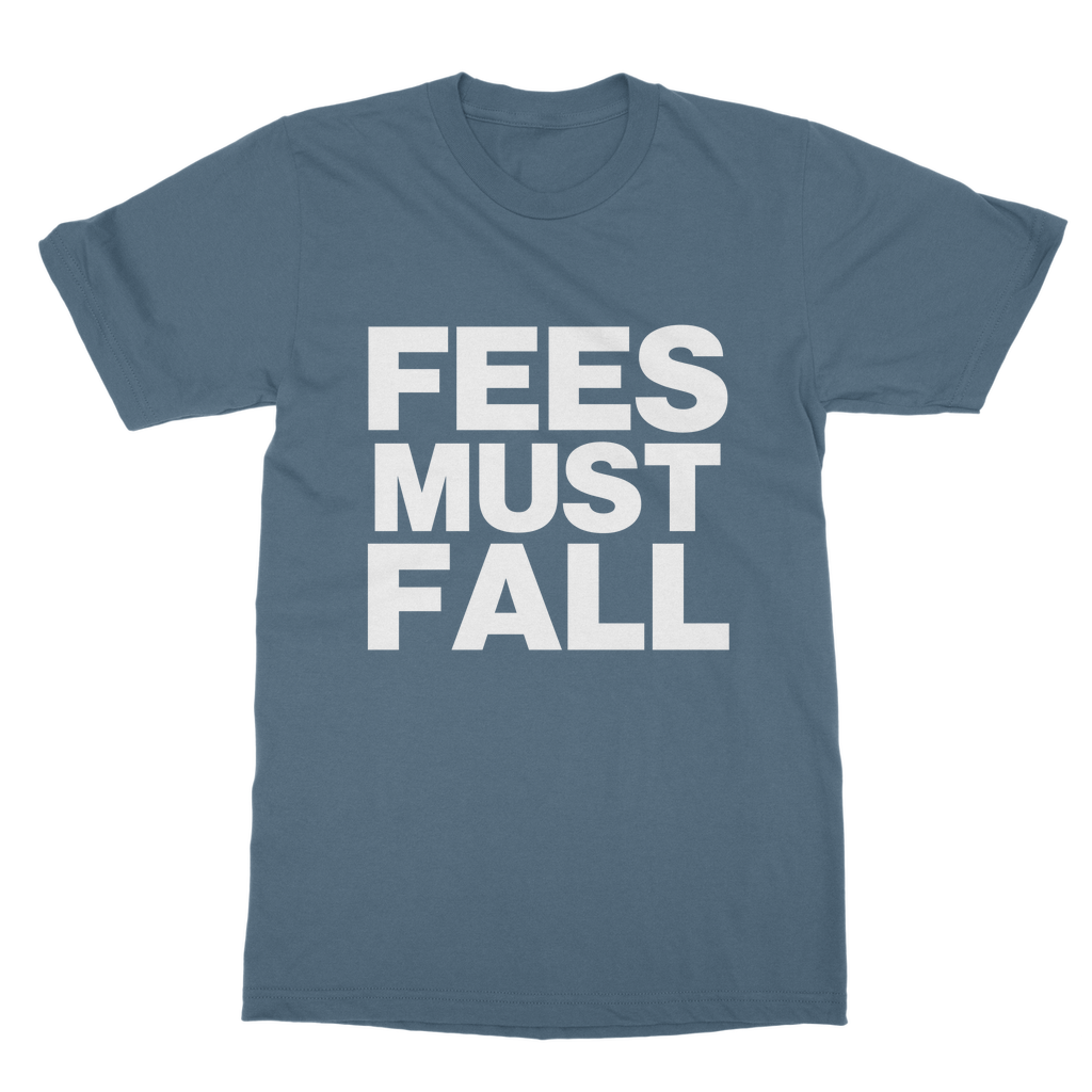 Fees Must Fall Organic T-Shirt