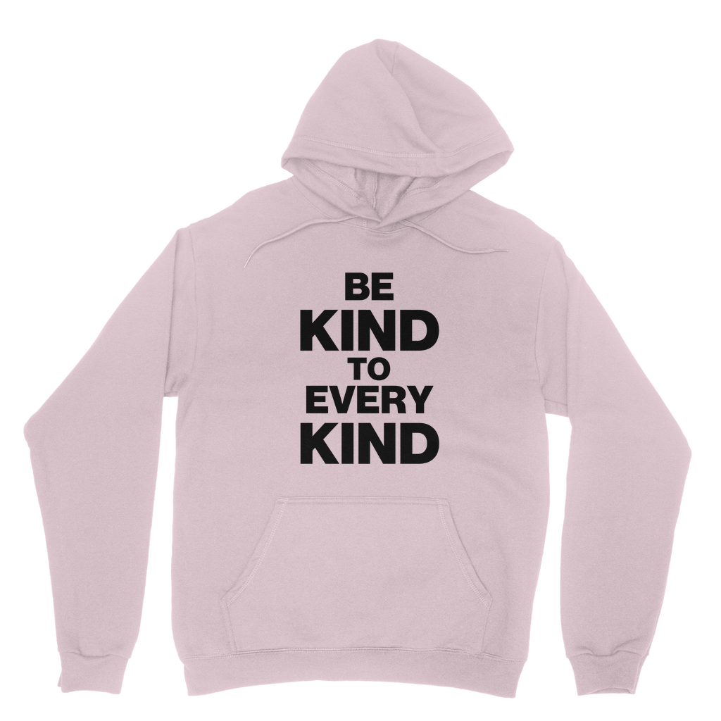 Kind To Every Kind Organic Hoodie