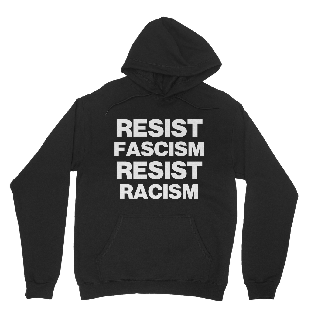 Resist Fascism Resist Racism Organic Hoodie