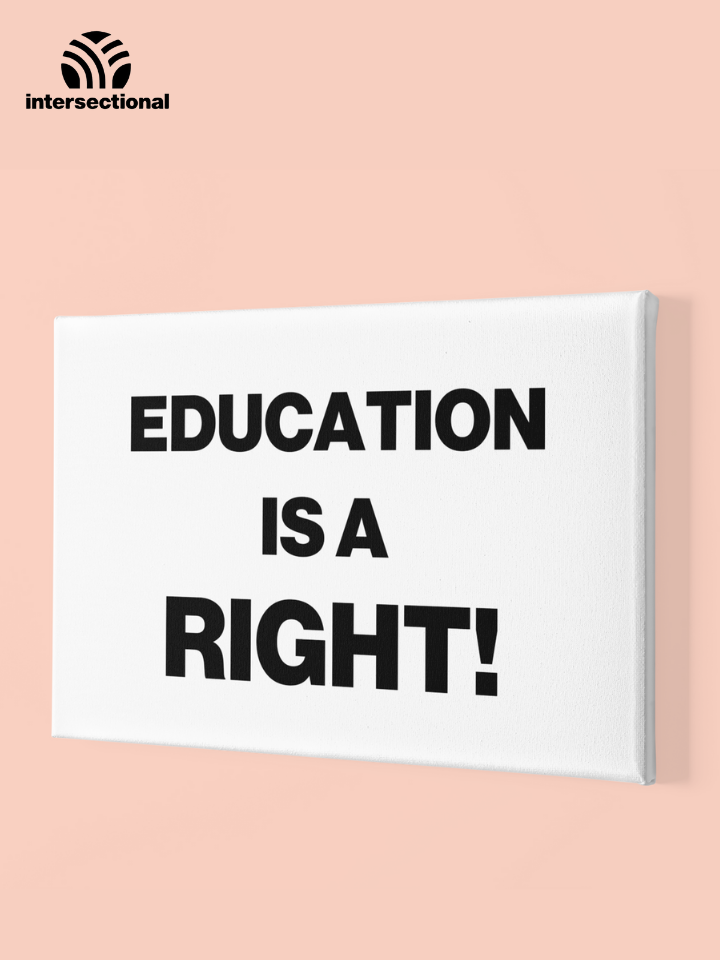 Education Is A Right! Premium Stretched Canvas