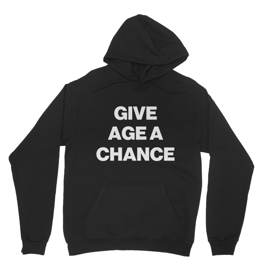 Give Age a Chance Organic Hoodie