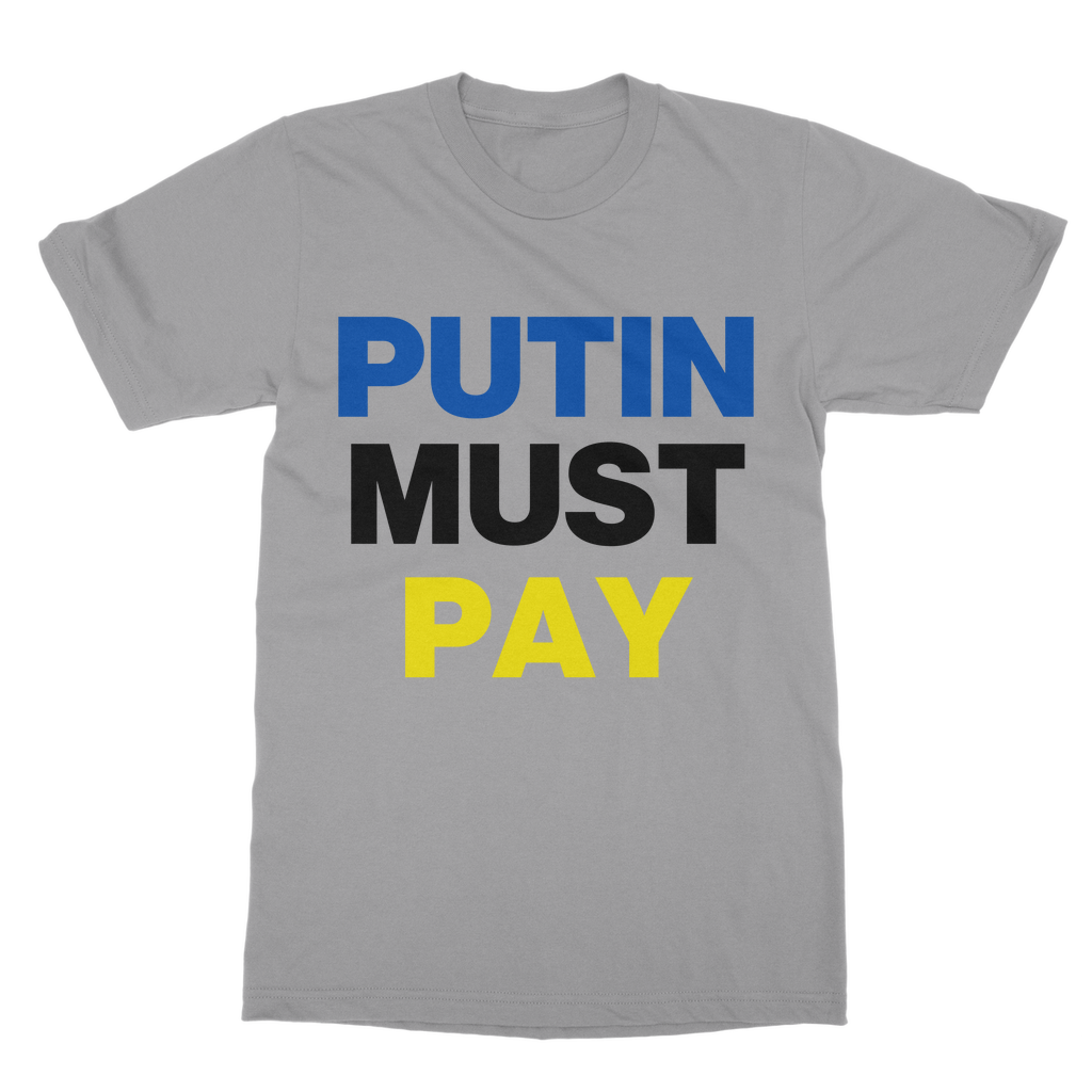 Putin Must Pay Organic T-Shirt