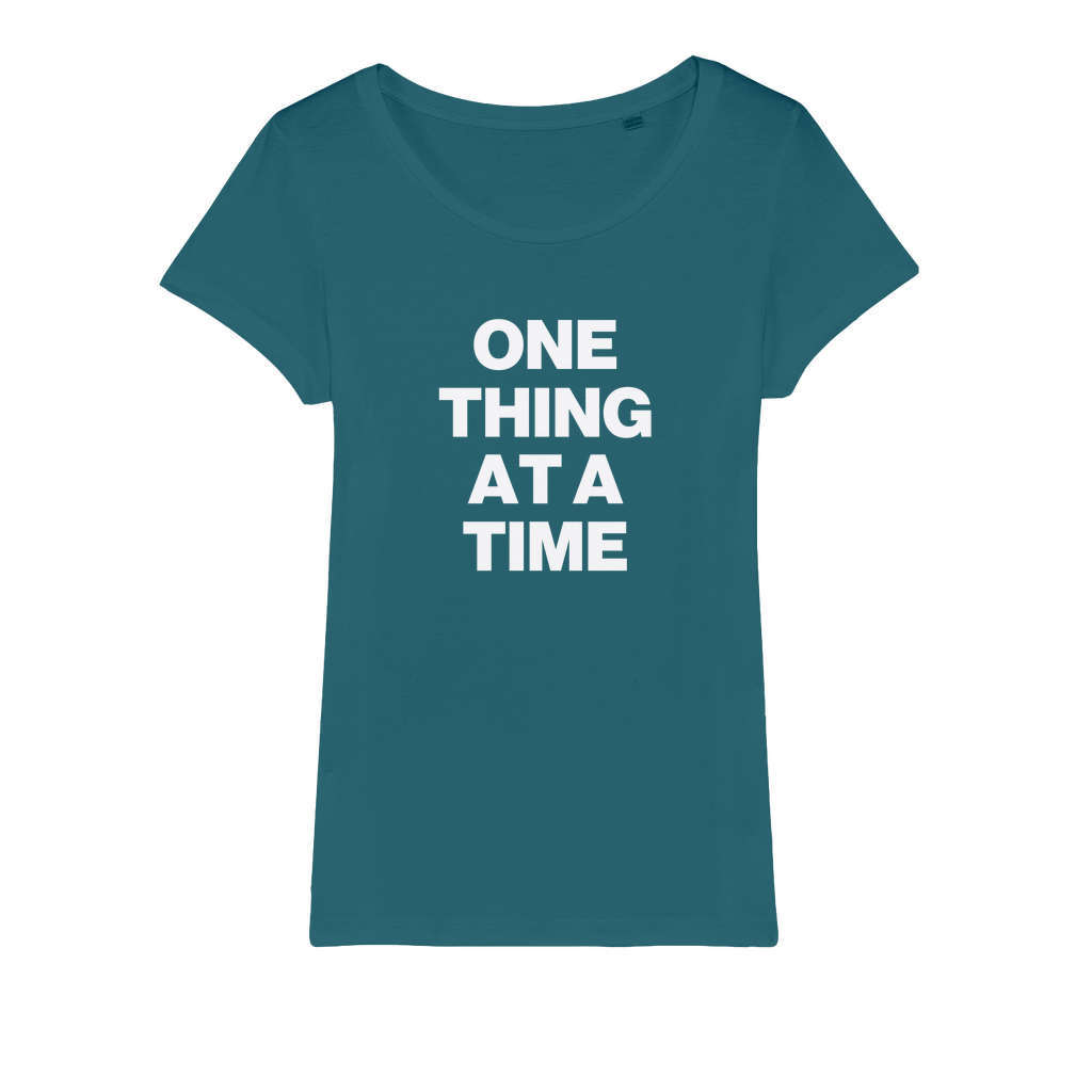 One Thing At A Time Organic Women's T-Shirt