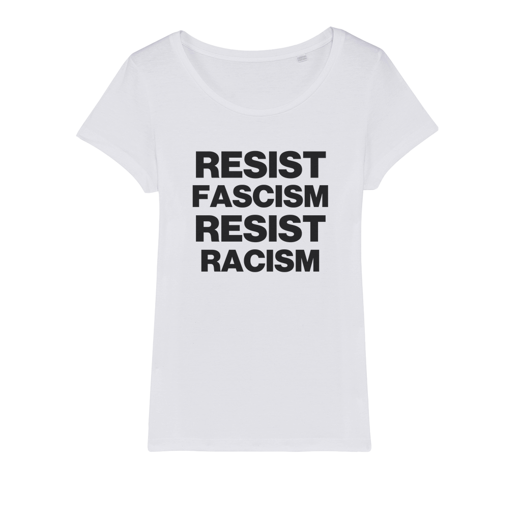 Resist Fascism Resist Racism Organic Women's T-Shirt