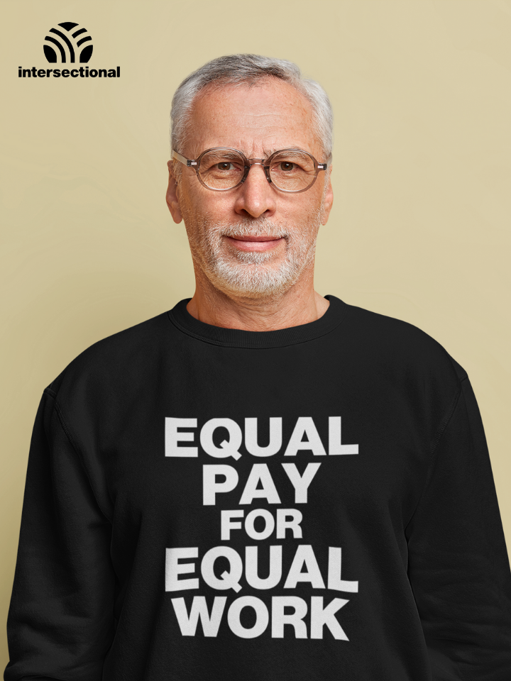 Equal Pay For Equal Work Organic Sweatshirt
