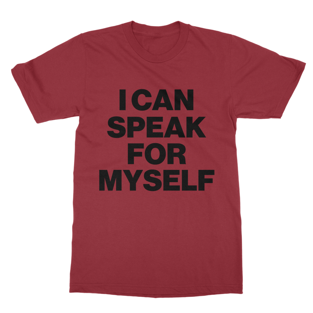 I Can Speak For Myself Organic T-Shirt