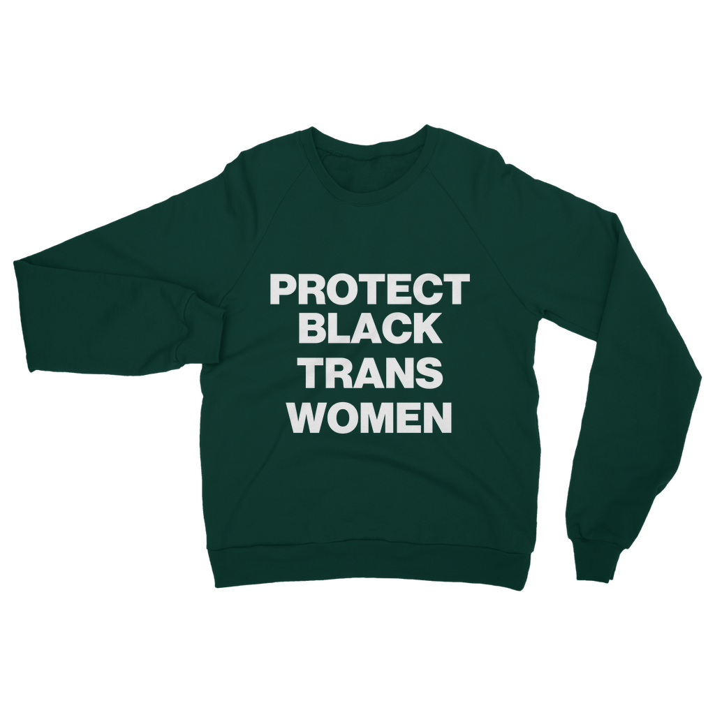 Protect Black Trans Women Organic Sweatshirt