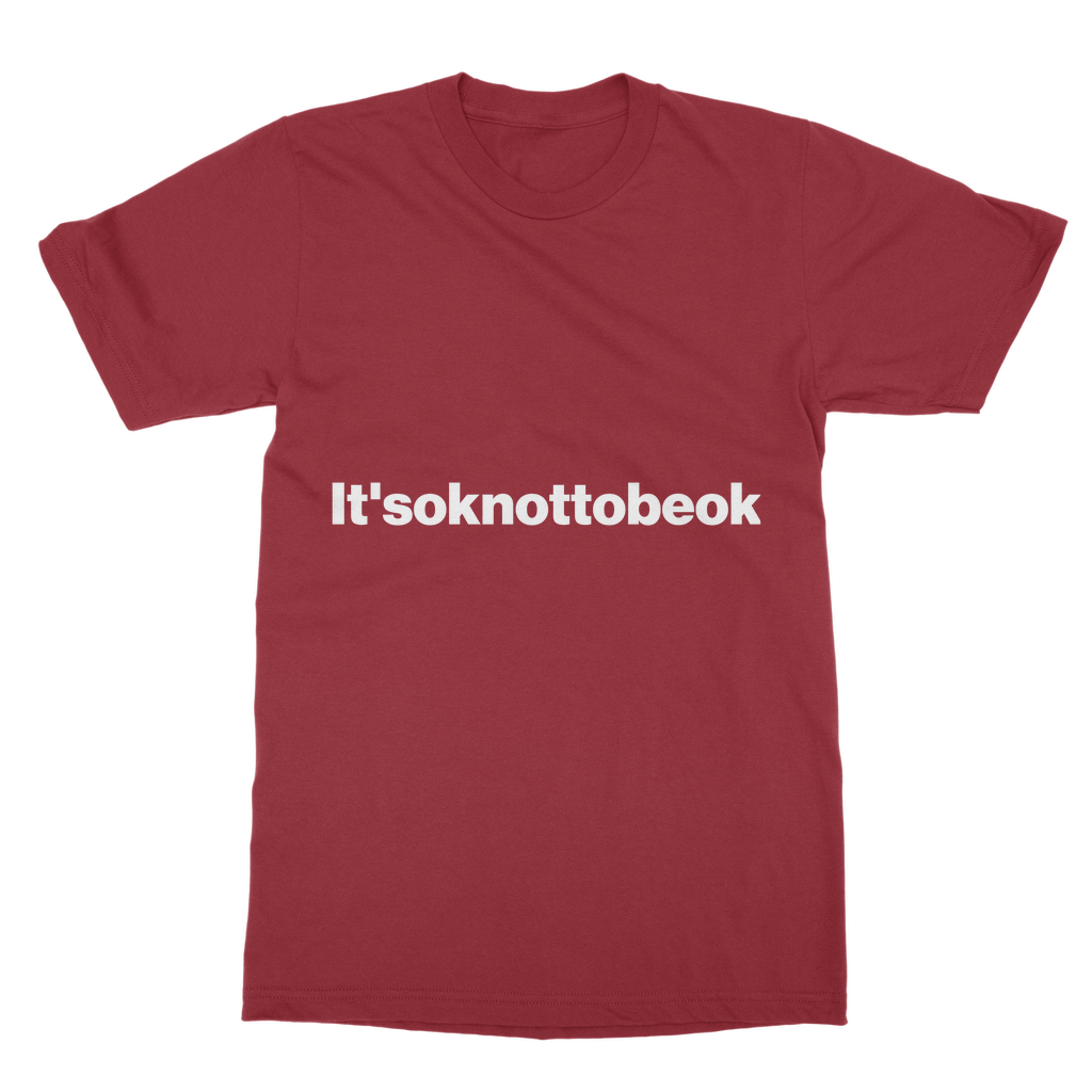 It'soknottobeok Organic T-Shirt