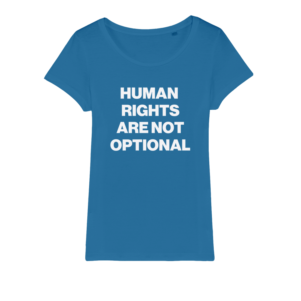 Human Rights Are Not Optional Organic Women's T-Shirt