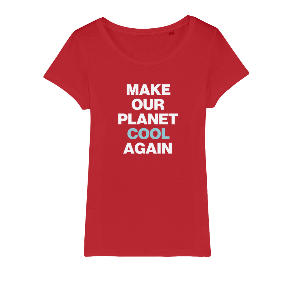 Make Our Planet Cool Again Organic Women's T-Shirt