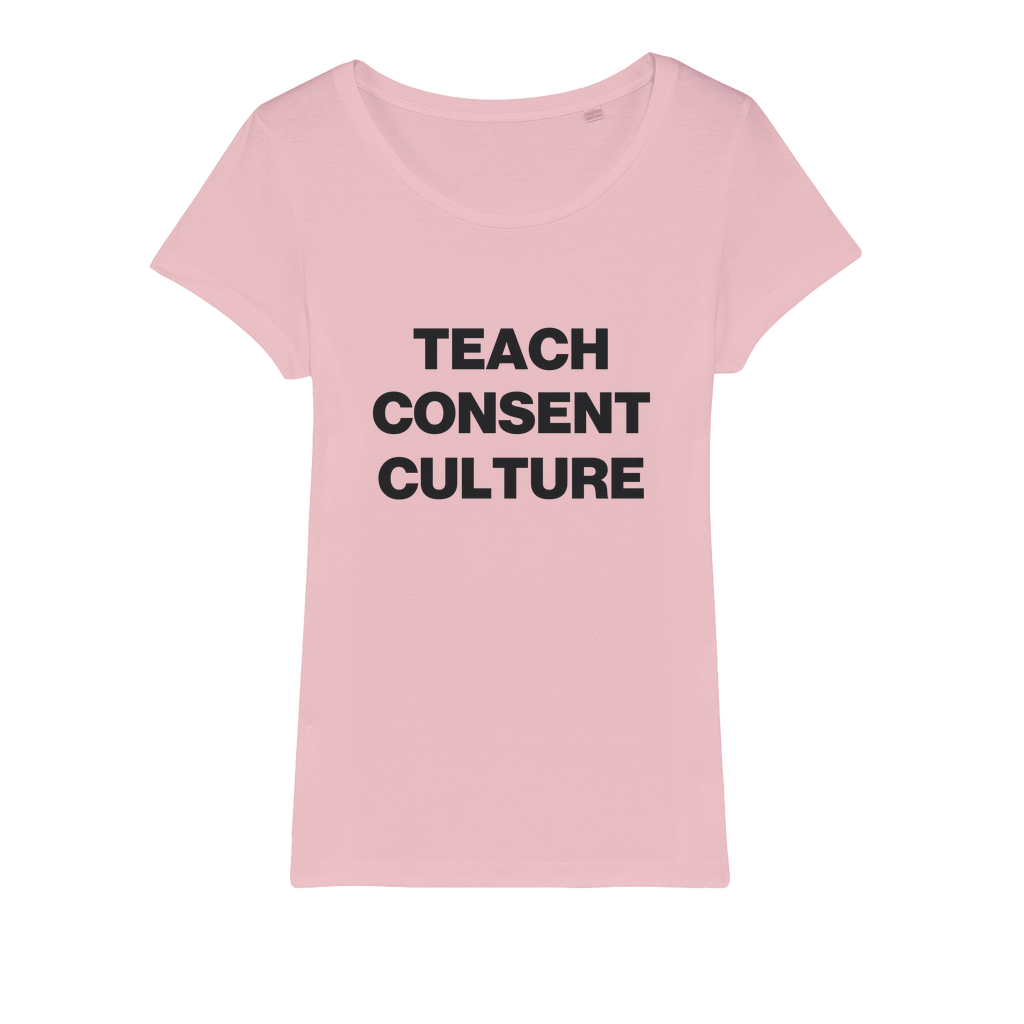 Teach Consent Culture Organic Women's T-Shirt