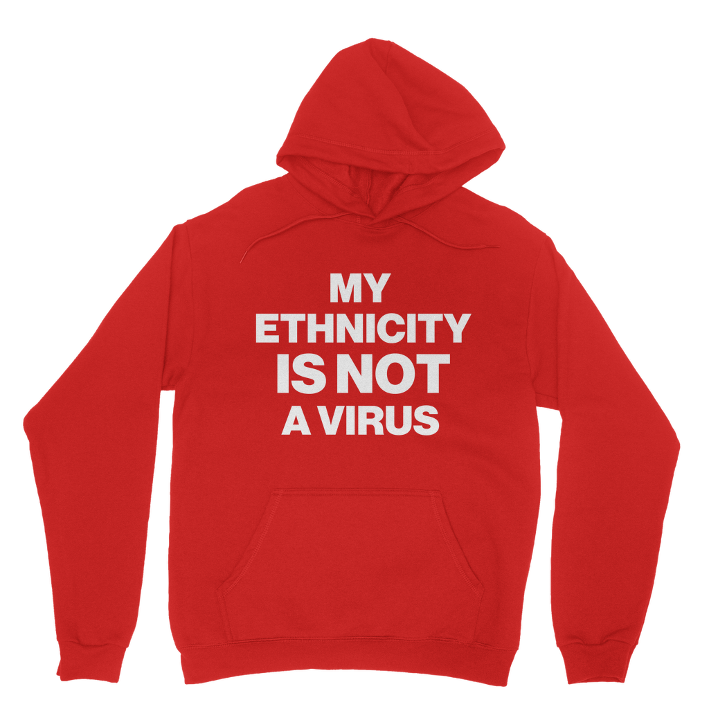 My Ethnicity Is Not A Virus Organic Hoodie