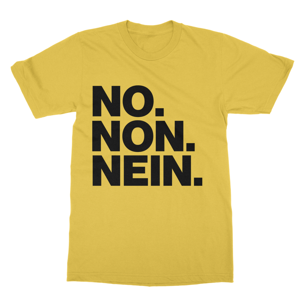 No. Non. Nein. Organic T-Shirt