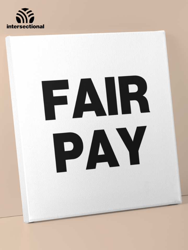Fair Pay Premium Stretched Canvas