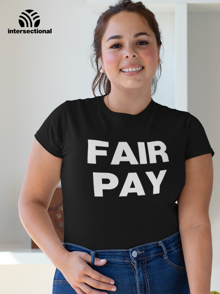 Fair Pay Organic Women's T-Shirt