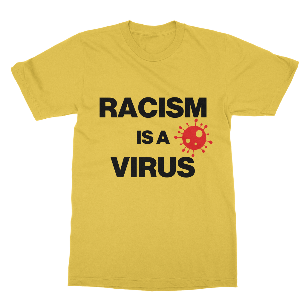 Racism Is A Virus Organic T-Shirt