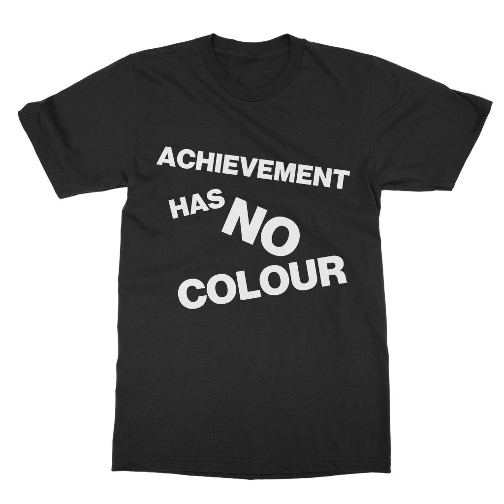 Achievement Has No Colour Organic T-Shirt