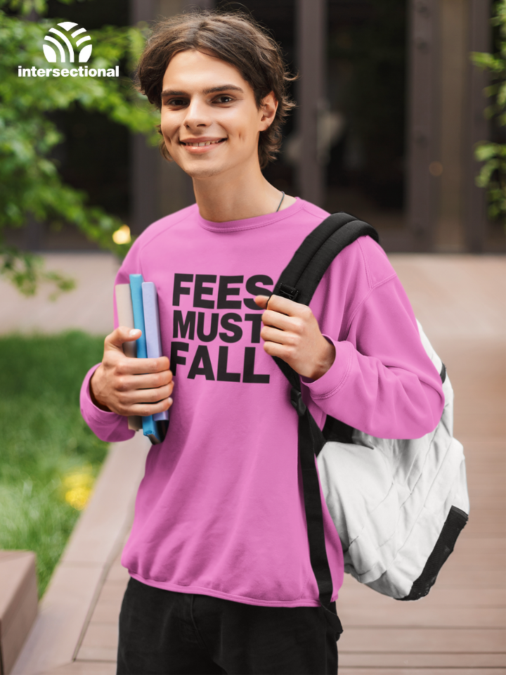 Fees Must Fall Organic Sweatshirt