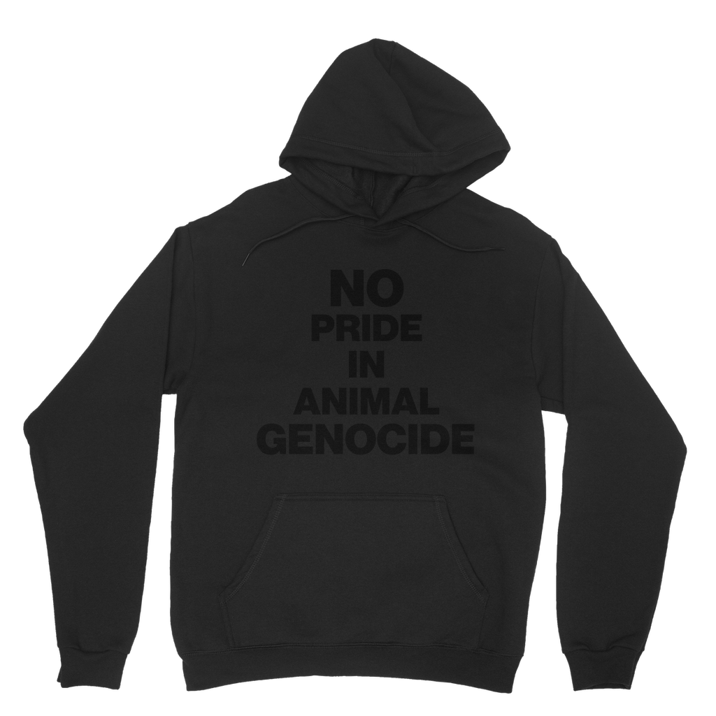 No Pride In Animal Genocide Organic Hoodie