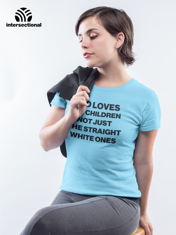 God Loves All Children Organic Women's T-Shirt