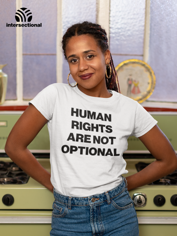Human Rights Are Not Optional Organic T-Shirt