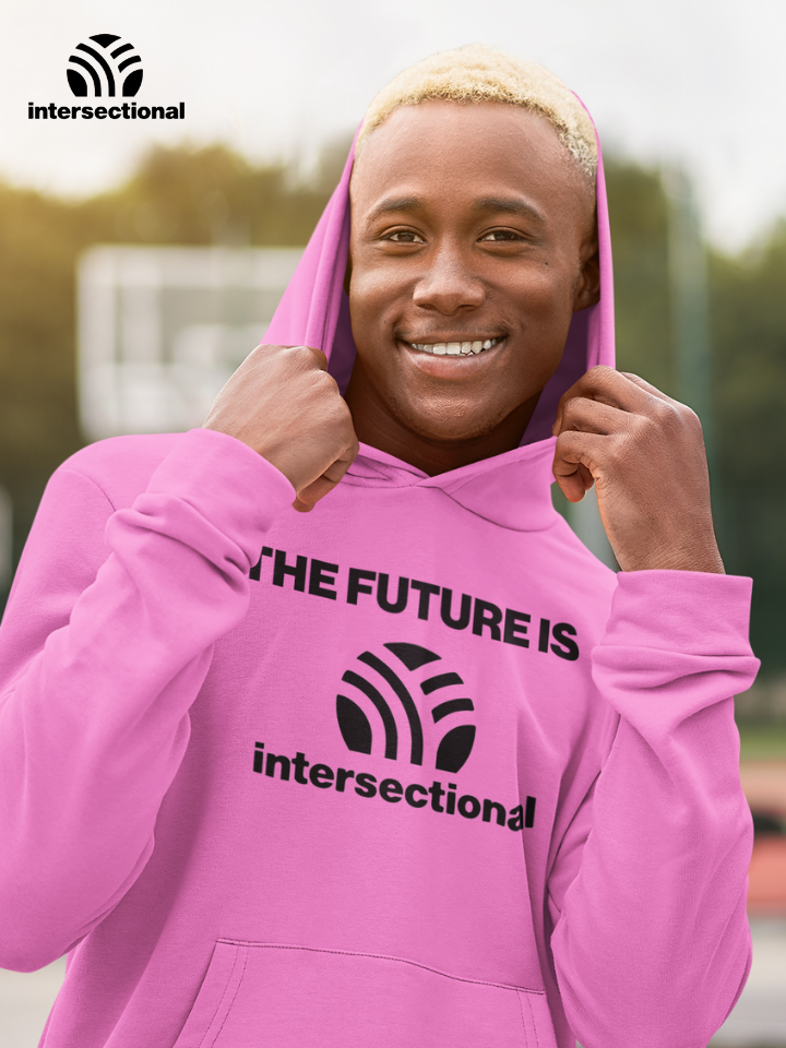 Intersectional Future Organic Hoodie