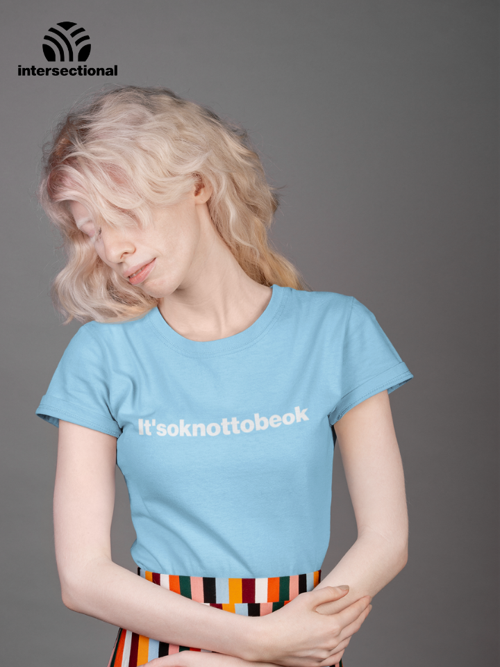 It'soknottobeok Organic Women's T-Shirt