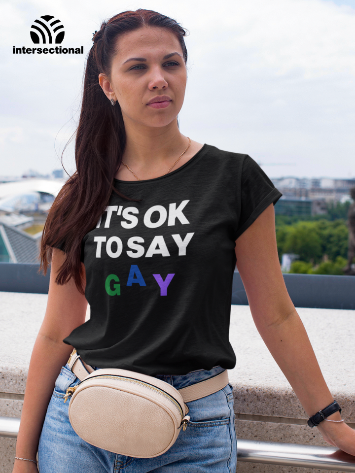 It's Ok To Say Gay Organic Women's T-Shirt