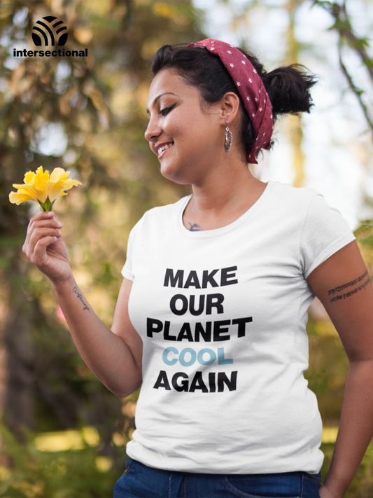 Make Our Planet Cool Again Organic Women's T-Shirt