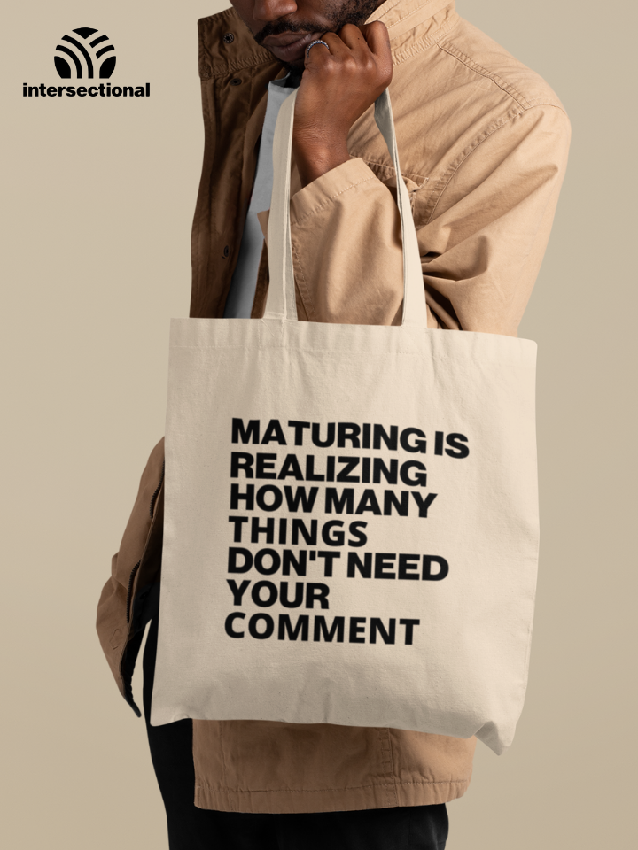 Maturing Is Realizing... Classic Tote Bag