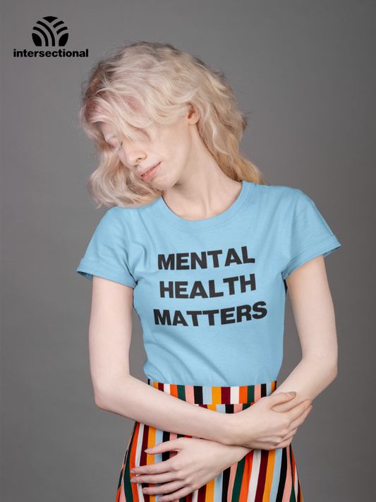 Mental Health Matters Organic Women's T-Shirt