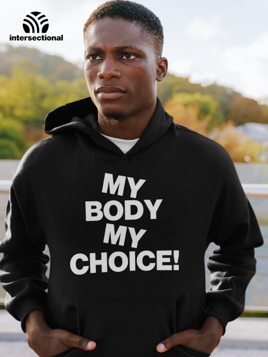 My Body My Choice Organic Hoodie