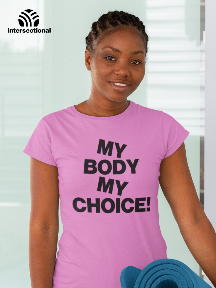 My Body My Choice Organic Women's T-Shirt