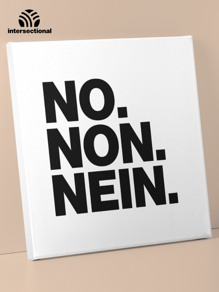 No. Non. Nein. Premium Stretched Canvas