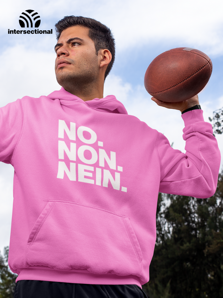 No. Non. Nein. Organic Hoodie