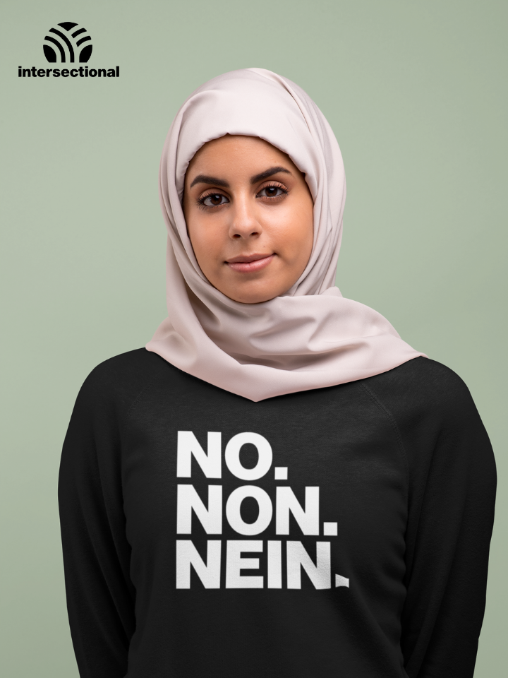 No. Non. Nein. Organic Sweatshirt