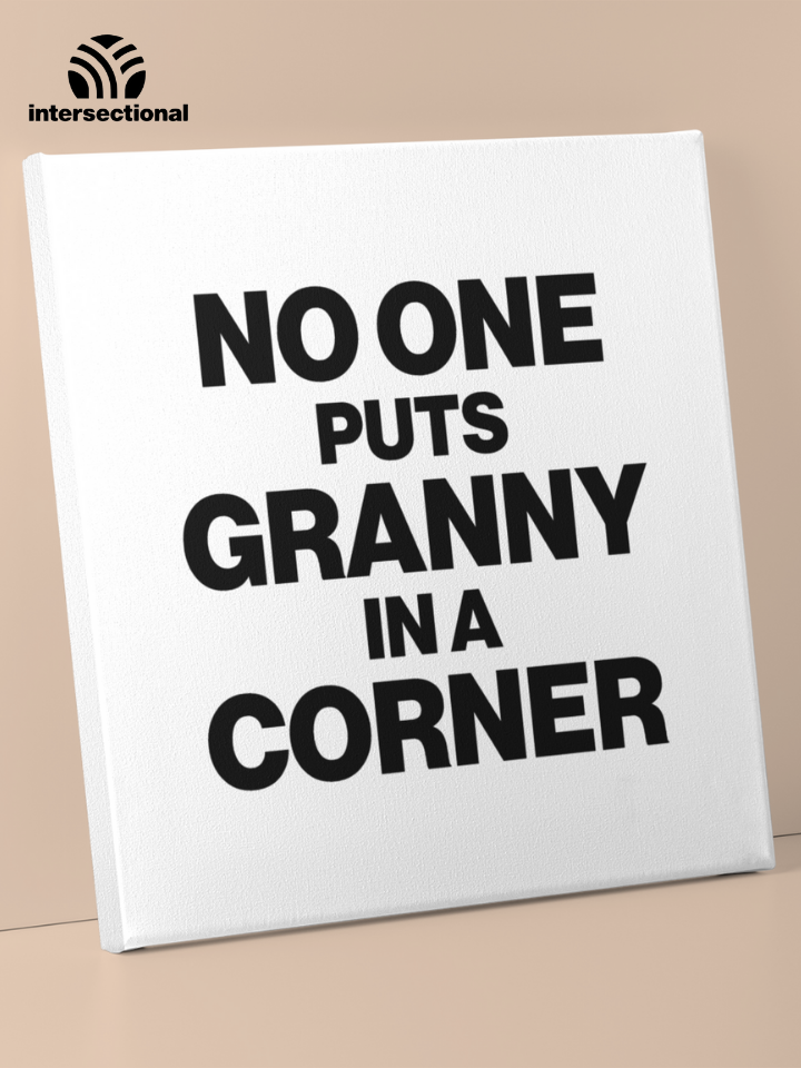 No One Puts Granny In a Corner Premium Stretched Canvas