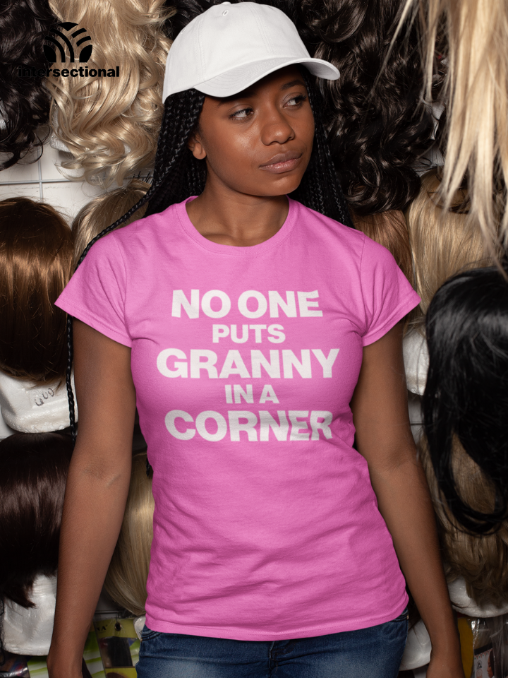 No One Puts Granny In a Corner Organic Women's T-Shirt