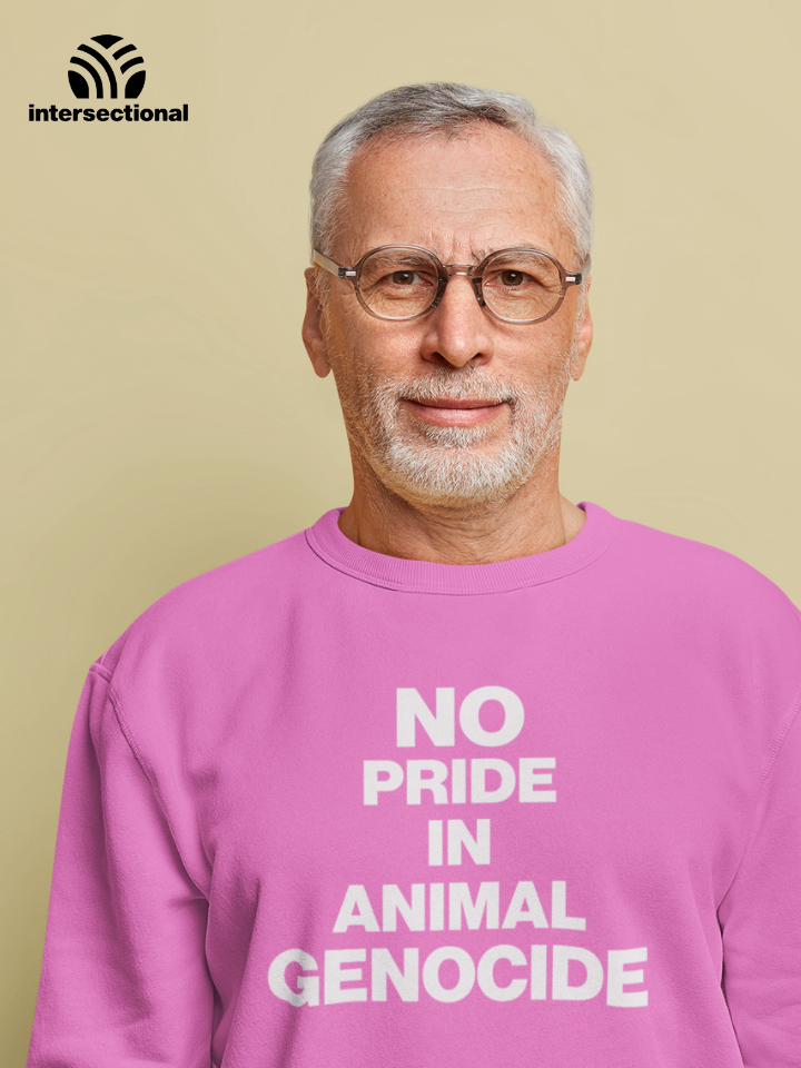 No Pride In Animal Genocide Organic Sweatshirt