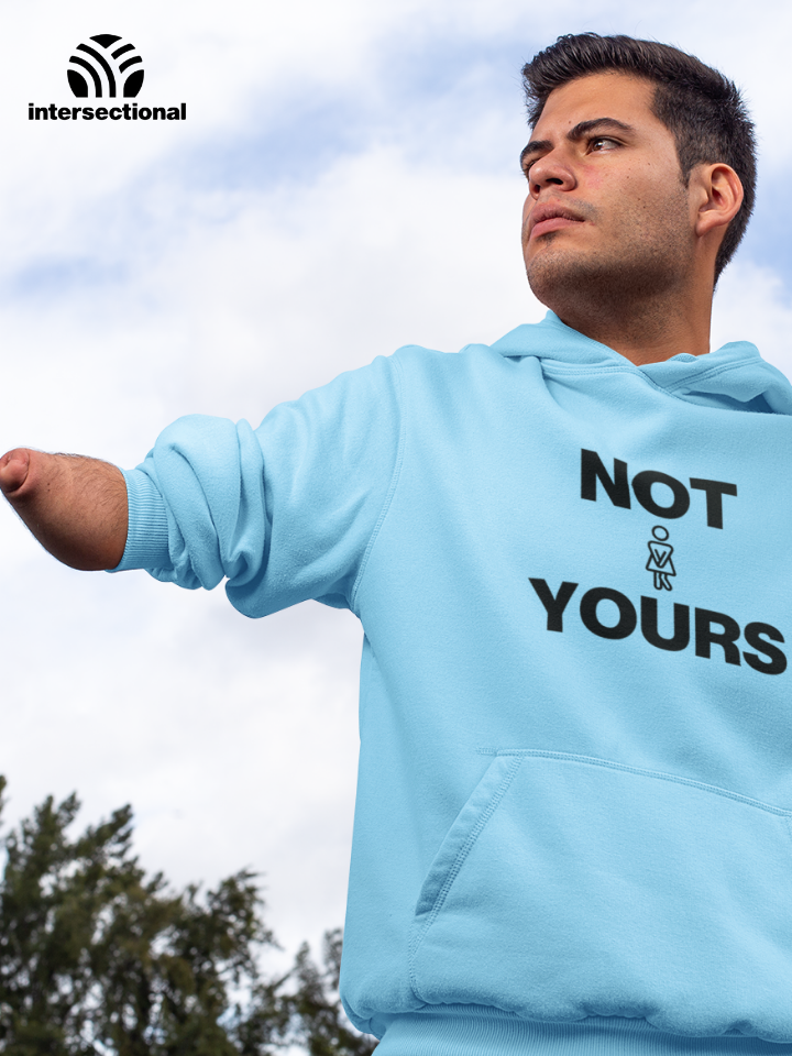 Not Yours Organic Hoodie