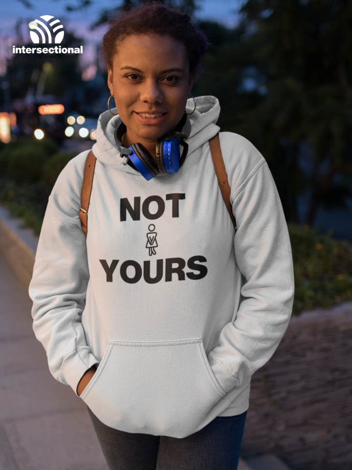 Not Yours Organic Hoodie