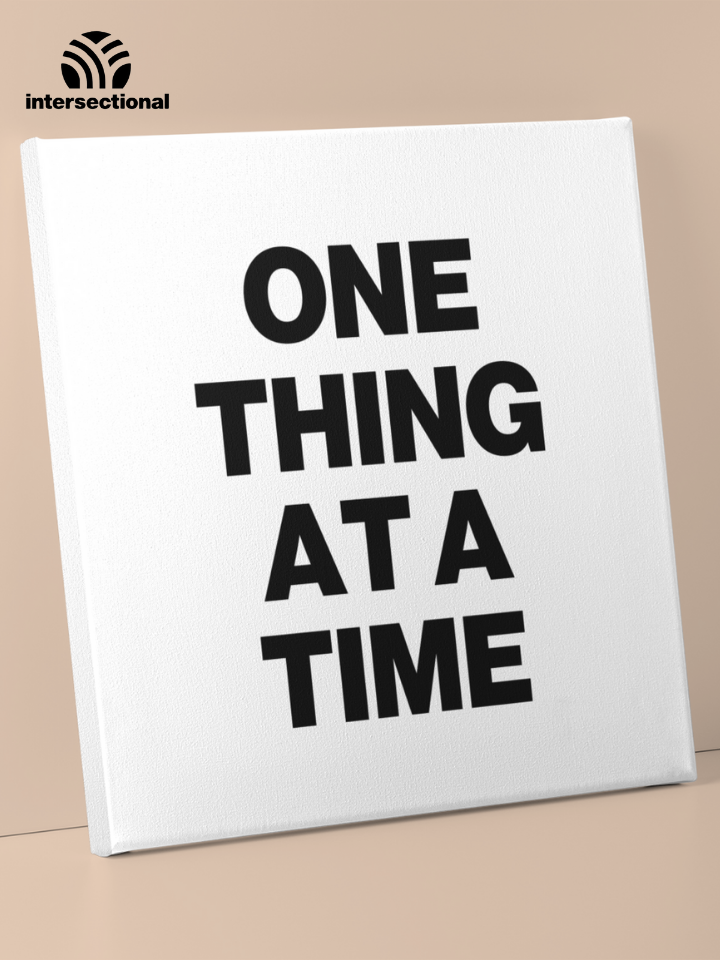 One Thing At A Time Premium Stretched Canvas
