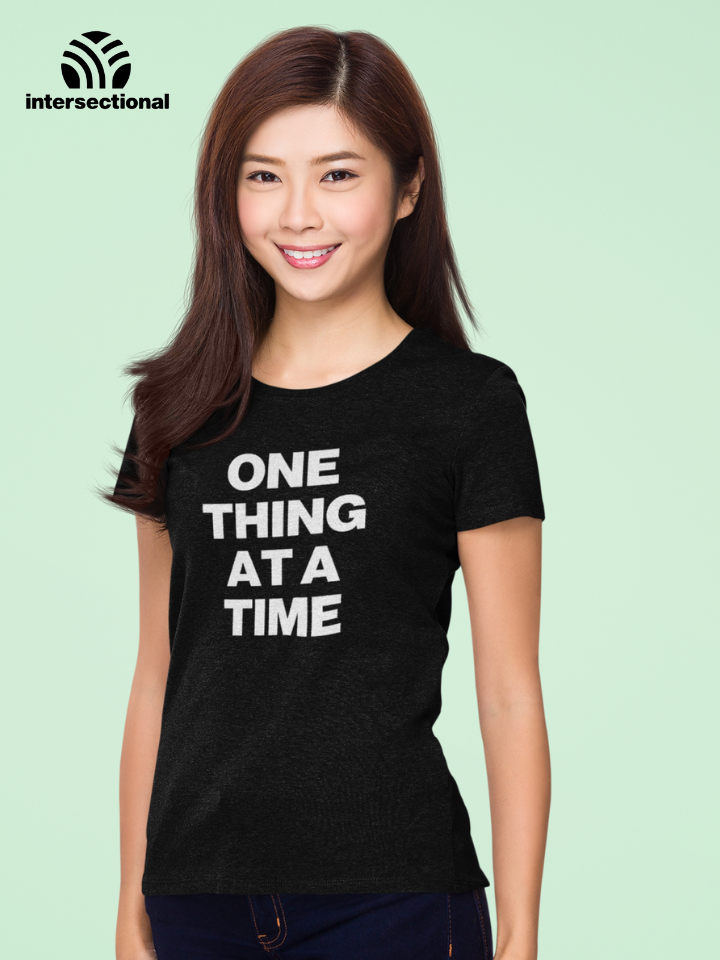 One Thing At A Time Organic Women's T-Shirt