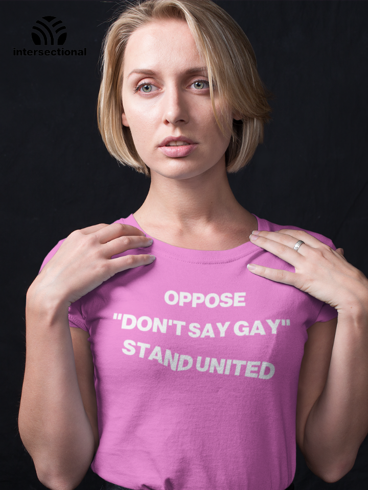 Oppose "Don't Say Gay" Organic Women's T-Shirt