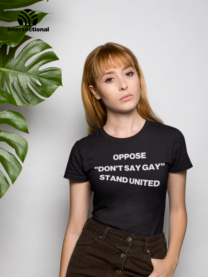 Oppose "Don't Say Gay" Organic Women's T-Shirt