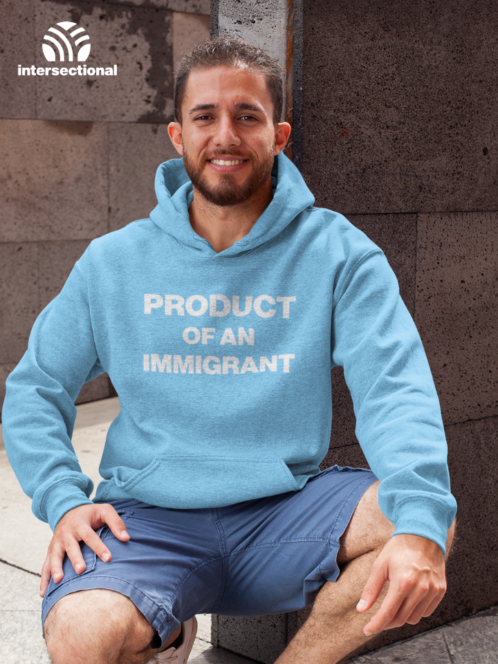 Product Of An Immigrant Organic Hoodie