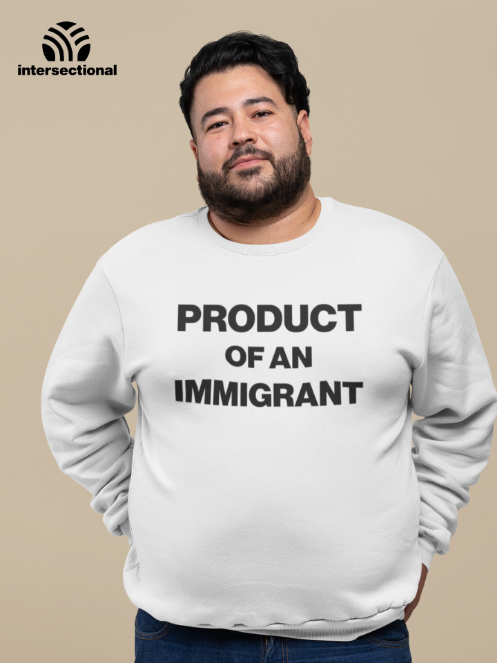 Product Of An Immigrant Organic Sweatshirt