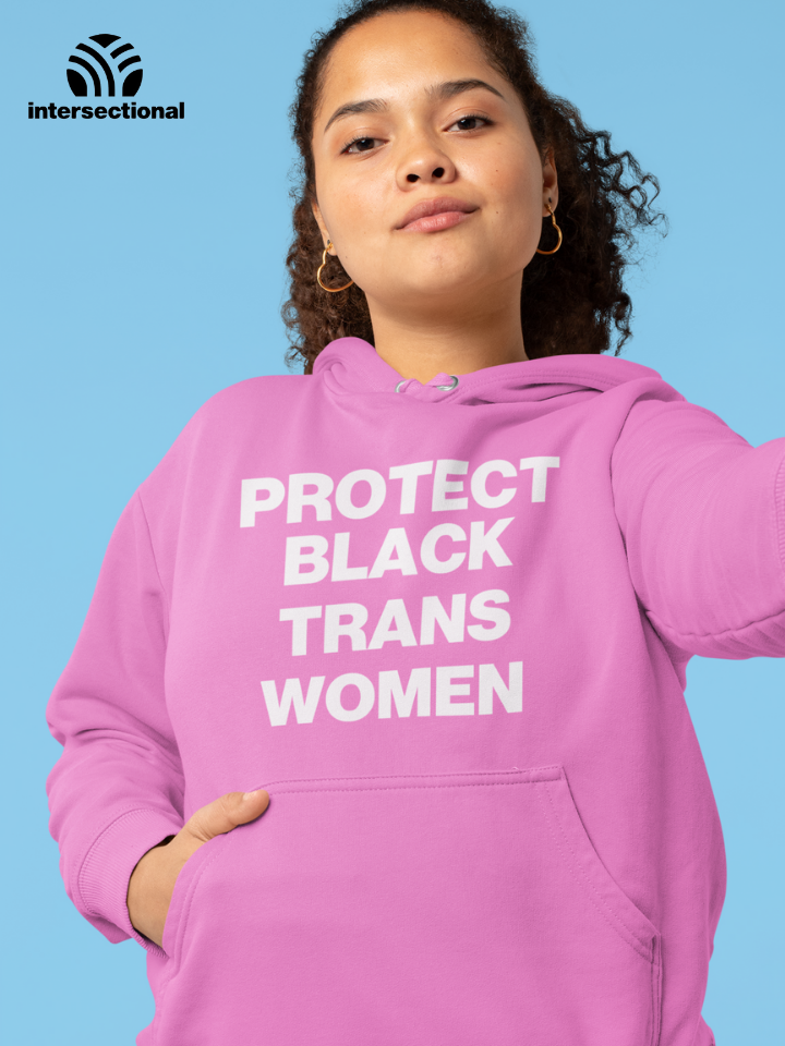 Protect Black Trans Women Organic Hoodie