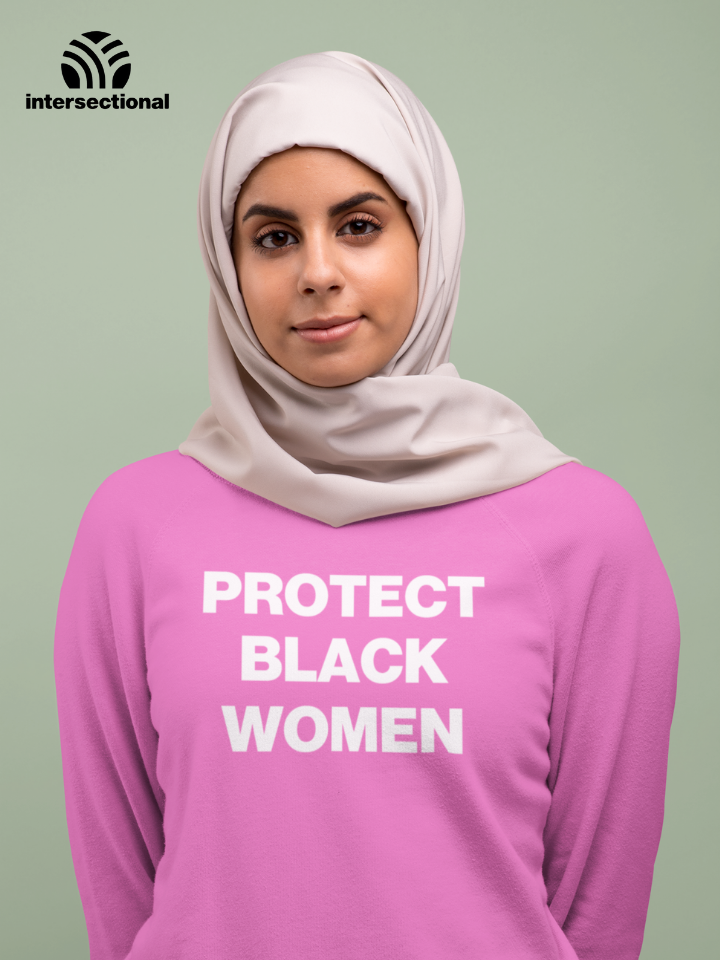 Protect Black Women Organic Sweatshirt