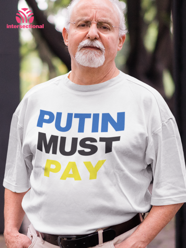 Putin Must Pay Organic T-Shirt